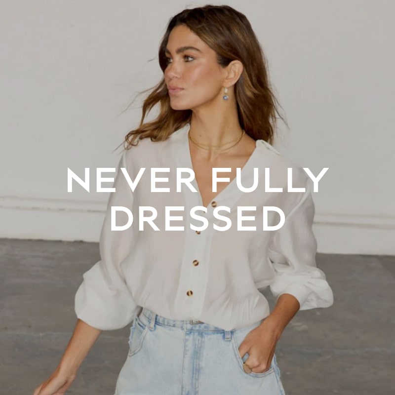 Never Fully Dressed